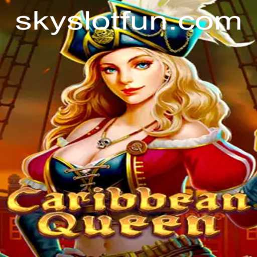 Discover the Thrilling World of CaribbeanQueen with SKYSLOT